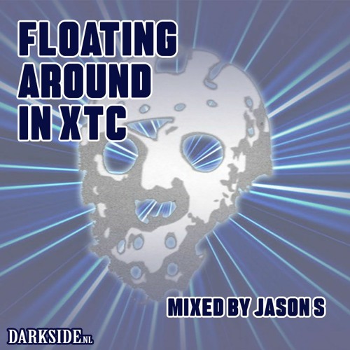 Floating around in XTC - mixed by Jason S