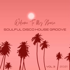 ▶️ Dj Matz | Welcome To My House 3# 2021 | Soulful Disco House Groove