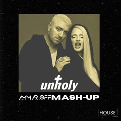 Sam Smith - Unholy (Ammaroff Mash-up)