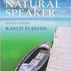 Get EBOOK 📍 The Natural Speaker by Randy Fujishin [KINDLE PDF EBOOK EPUB]