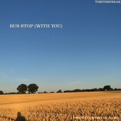 BUS STOP (WITH YOU) V4 - 10.05.23