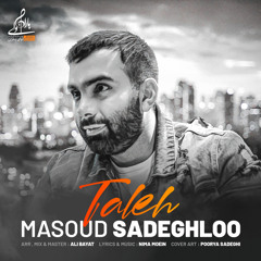 Masoud sadeghloo - Taleh