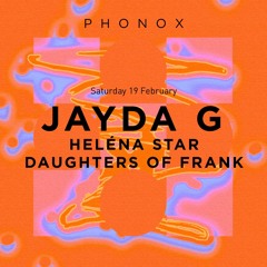 Daughters Of Frank @ Phonox For Jayda G - 19:02:22