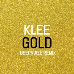 Klee - Gold (DeepNoize Remix)