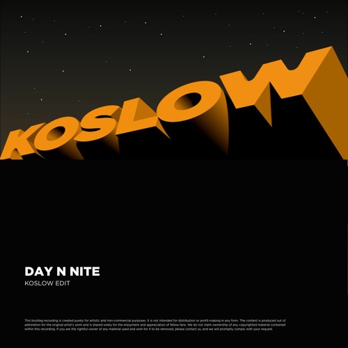 Stream Day N Nite by Koslow | Listen online for free on SoundCloud