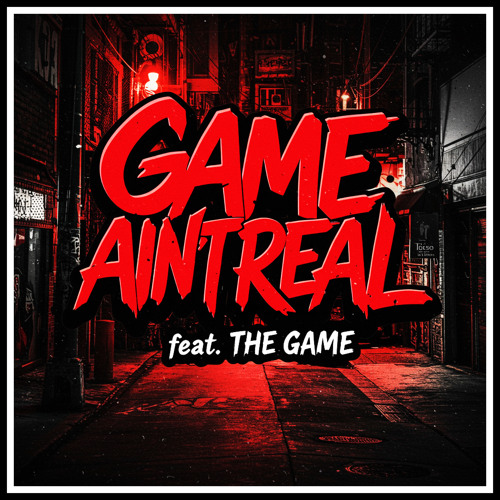 GAME AIN'T REAL