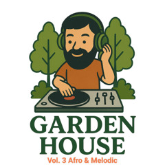 Garden House Vol.3 Afro & Melodic