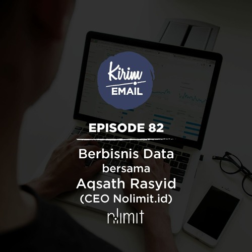 Berbisnis Data Bersama Aqsath Rasyid Dari Nolimit.ID - Ep. #82