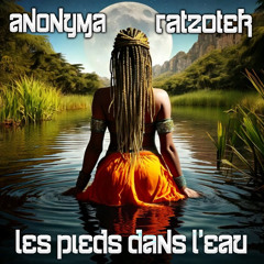 les pieds dans l eau Anonyma Vs Ratzotek
