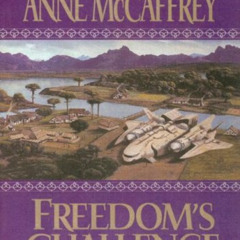 free EPUB √ Freedom's Challenge (Freedom Series) by  Anne McCaffrey,Susie Breck,Dick