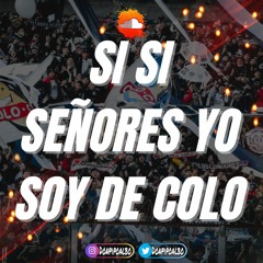 SI SI SEÑORES YO SOY DE COLO