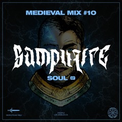 Medieval Mix #10 - Samplifire (Soul EP)