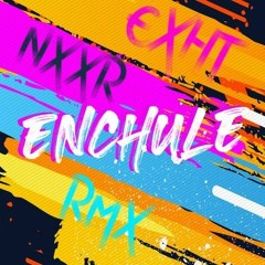ENCHULE 2X21 [ EXHT RMX ]