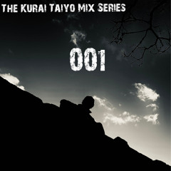 The Kurai Taiyo Mix Series 001