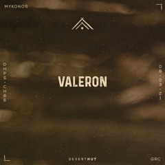 Valeron @ Desert Hut Podcast Series [ Chapter LXVI ]