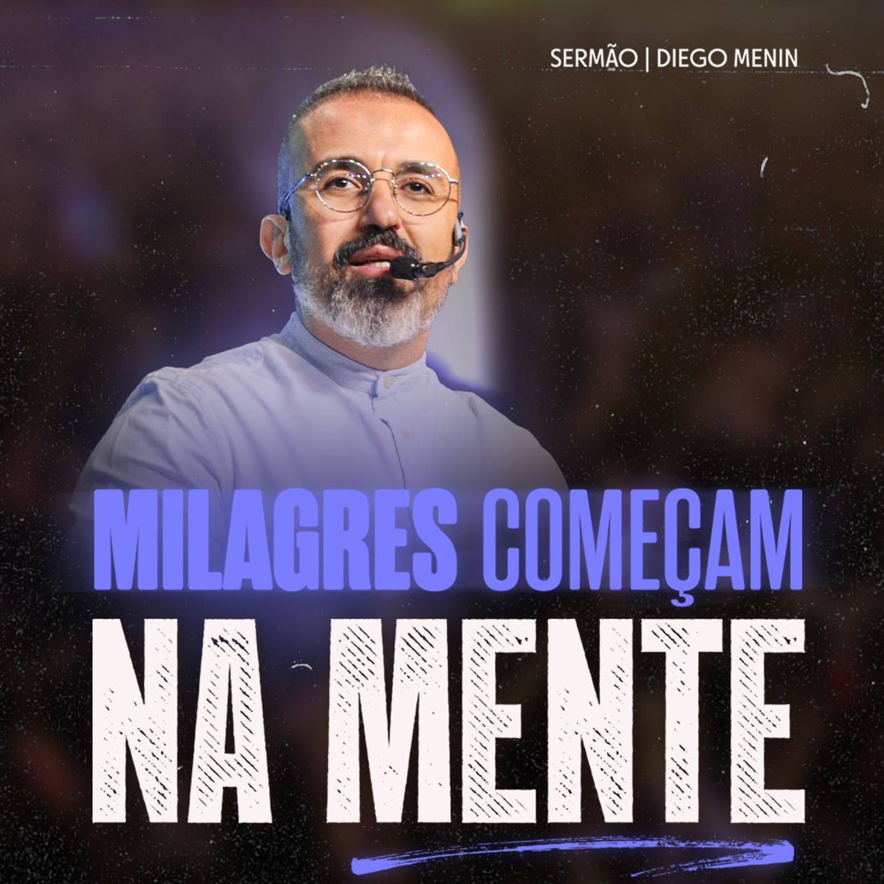 MILAGRES COMEÇAM NA MENTE episode artwork