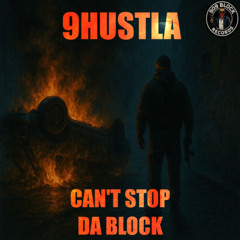 Can't Stop Da Block