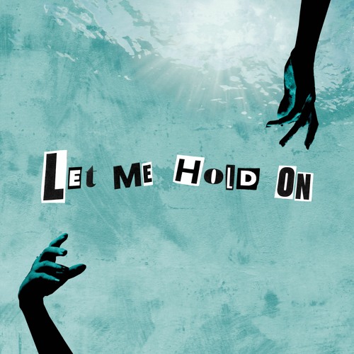 Let Me Hold On