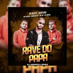 Rave Do Papa Feat. Mc Rennan, MC Bruna Alves, MC BN & Mc Dricka ( DJ Gabriel Vosmus REMIX)