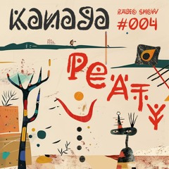 Kanaga Radio Show #004 by PEATY