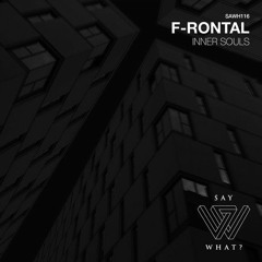 F-Rontal - Inner Souls (Original Mix)