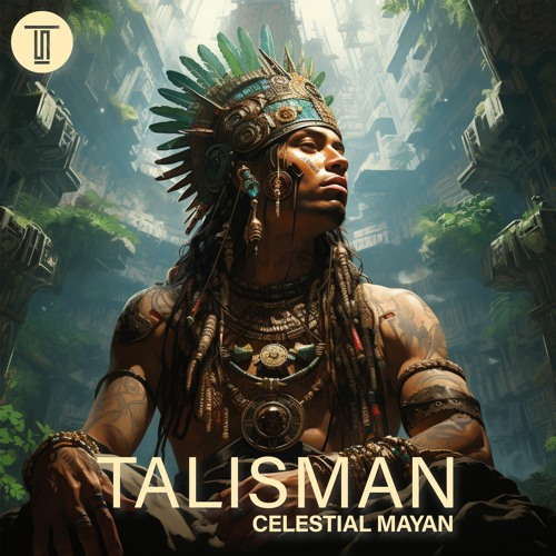 Celestial Mayan - Talisman (Extended Mix)