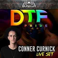 BUNKER DTF PRIDE | DJ CONNER CURNICK | LIVE SET | JUNE 2023
