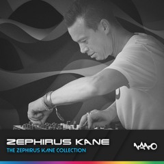 The Zephirus Kane Collection [Full Album Mix]