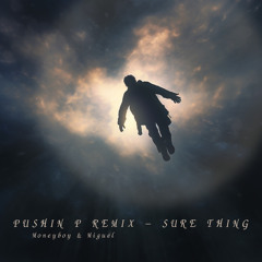 Moneyboy & Miguel - Pushin P Remix x Sure Thing