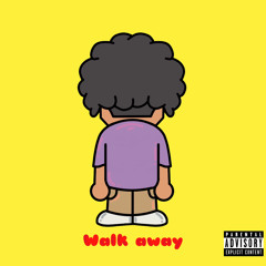 Walk Away(prod by nextlane beats )