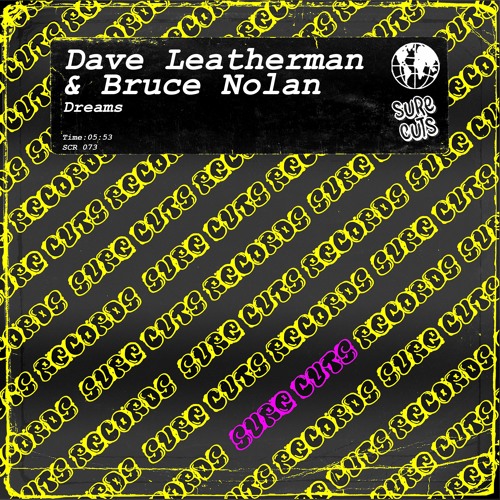 Dave Leatherman & Bruce Nolan - Dreams [SCR073]