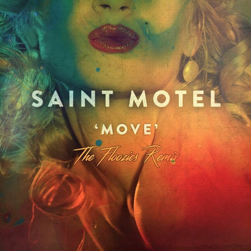 Saint Motel - Move (The Floozies Remix)