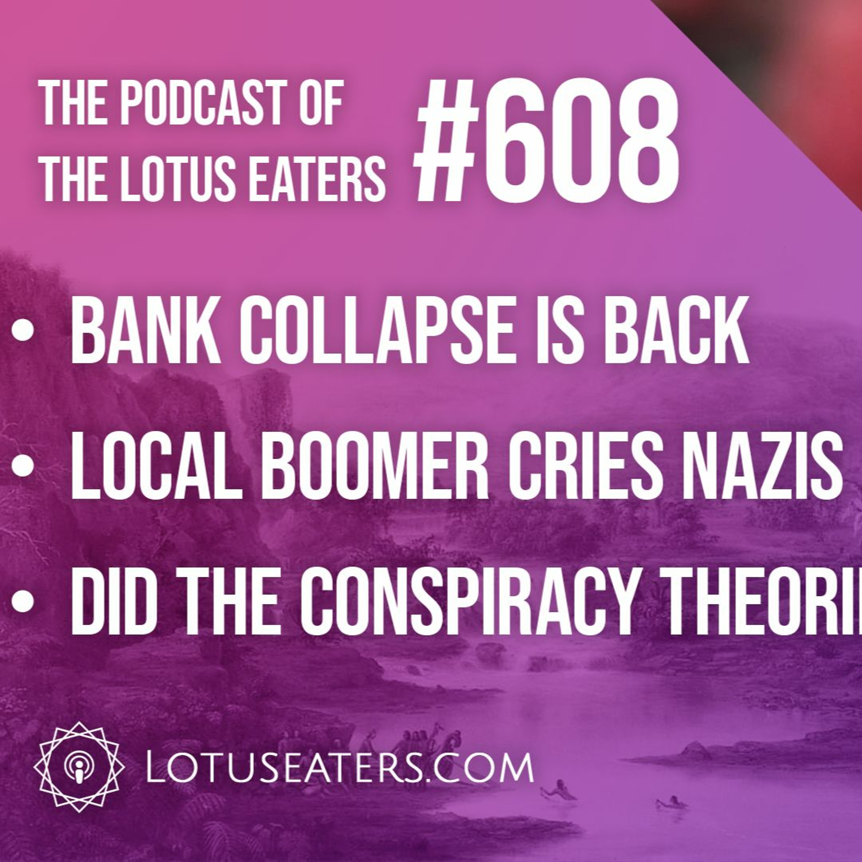 The Podcast of the Lotus Eaters #608