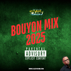BOUYON MIX 2025 ( RAW ) DJ LEVI CHIN