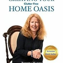 [PDF] Read The 31-Day Guide to Creating Your Clutter Free Home Oasis by Brenda Mason