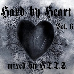 Hard by Heart Vol. 6 mixed by maniaclina and Chriz2far aka H.T.T.S. - Do you want sugar in your tea?