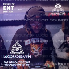 LUCIDRADIO///94 GUESTMIX///PLAYER 2 (Soulful Baile, Chill Grime, Hip-Hop, Smooth Funk Edits)