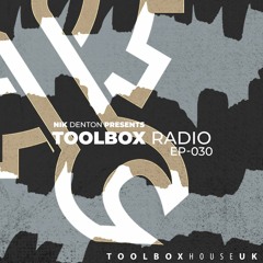 Nik Denton - Toolbox House Radio EP30