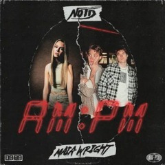 NOTD - AMPM (Mattitch Remix)