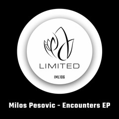 IML106 - Milos Pesovic - ENCOUNTERS EP