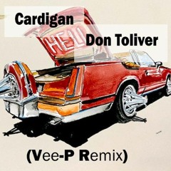 Cardigan - Don Toliver  (Vee- P Remix)