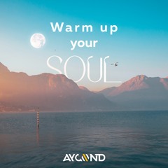 Warm Up Your Soul #1