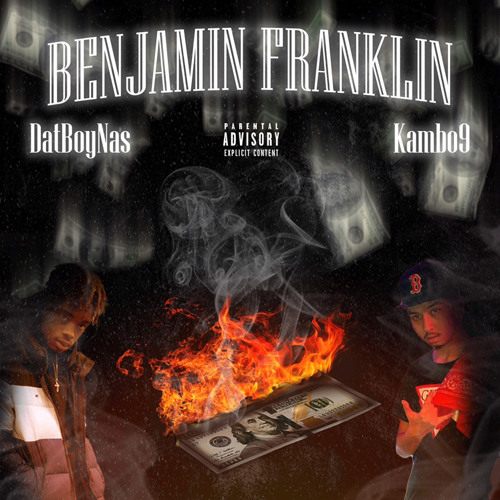 Benjamin Franklin (feat.DatBoyNas)