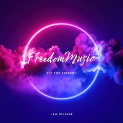 FreedomMusic - Cry For Freedom