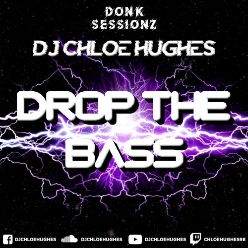 DJ Chloe Hughes - Drop The Bass (Sample)