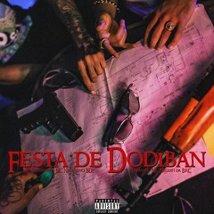 Festa de Dodiban (feat. Mc Neguin da BRC)
