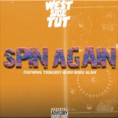 Westside Tut feat Youngboy Never Broke Again - Spin Again