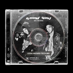 GD X TAEYANG - GOOD BOY (Ezra Hazard Tech Mix)