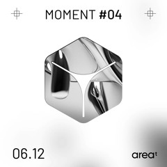 Moment #04 - 06.12.24