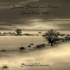 Sonne, Strand und Meer Guest Mix #149 by Sound Weaver